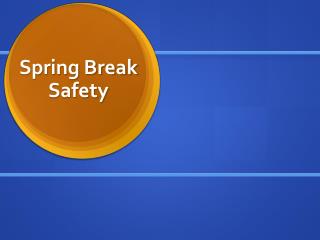 Spring Break Safety