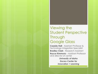 Viewing the Student Perspective Through Google Glass