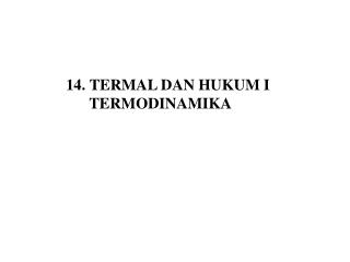 TERMAL DAN HUKUM I TERMODINAMIKA