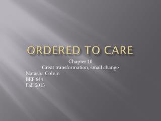 Ordered to Care