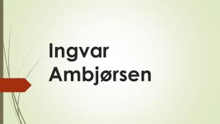 Ingvar Ambjørsen