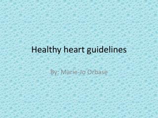 Healthy heart guidelines