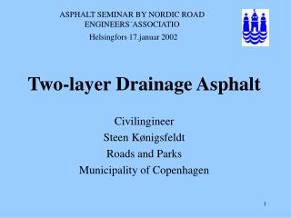 ASPHALT SEMINAR BY NORDIC ROAD ENGINEERS´ASSOCIATIO Helsingfors 17.januar 2002