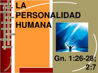 LA PERSONALIDAD HUMANA