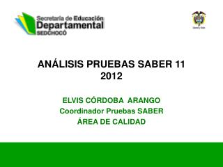 ANÁLISIS PRUEBAS SABER 11 2012