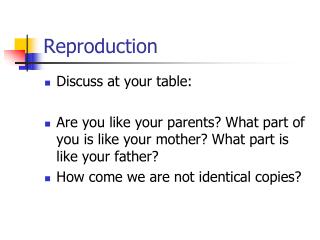 Reproduction