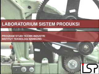 LABORATORIUM SISTEM PRODUKSI