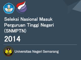 Seleksi Nasional Masuk Perguruan Tinggi Negeri (SNMPTN) 2014