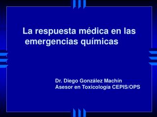 La respuesta médica en las emergencias químicas