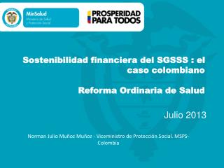 Sostenibilidad financiera del SGSSS : el caso colombiano Reforma Ordinaria de Salud