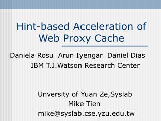 Hint-based Acceleration of Web Proxy Cache