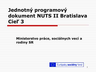 Jednotný programový dokument NUTS II Bratislava Cieľ 3