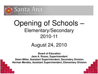 Opening of Schools – Elementary/Secondary 2010-11 August 24, 2010