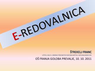 E- REDOVALNICA