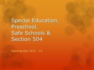 Special Education, Preschool, Safe Schools &amp; Section 504