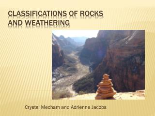 Classifications of Rocks and Weathering