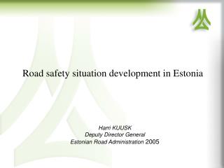 Road safety situation development in Estonia