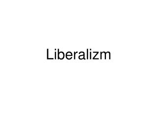 Liberalizm