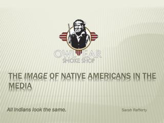 The image of native Americans in the media