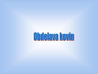 Obdelava kovin