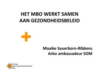 HET MBO WERKT SAMEN AAN GEZONDHEIDSBELEID