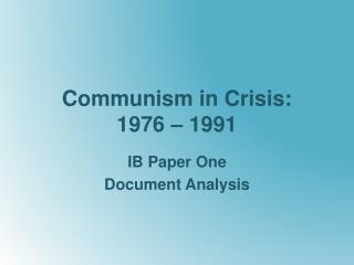 Communism in Crisis: 1976 – 1991