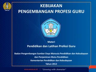 KEBIJAKAN PENGEMBANGAN PROFESI GURU Materi Pendidikan dan Latihan Profesi Guru