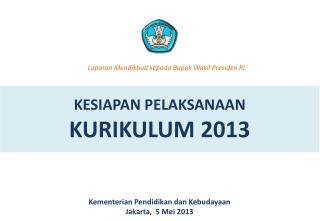 KESIAPAN PELAKSANAAN KURIKULUM 2013