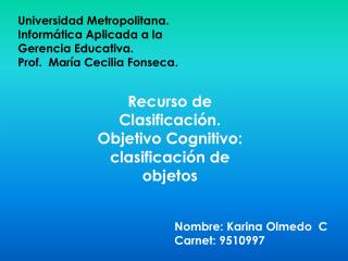 Universidad Metropolitana. Informática Aplicada a la Gerencia Educativa.