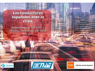 Los conductores españoles ante la crisis