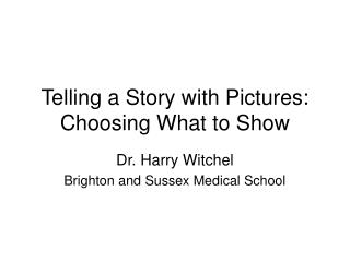 Telling a Story with Pictures: Choosing What to Show