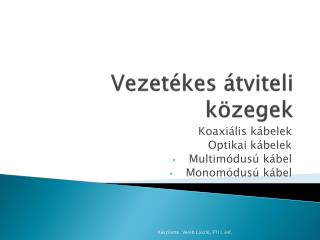 Vezetékes átviteli közegek