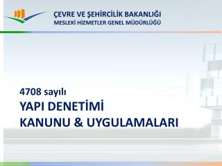 4708 sayılı YAPI DENETİMİ KANUNU &amp; UYGULAMALARI