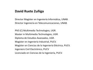 David Ruete Zuñiga Director Magíster en Ingeniería Informática, UNAB.