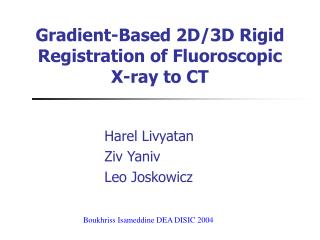 Gradient-Based 2D/3D Rigid Registration of Fluoroscopic X-ray to CT