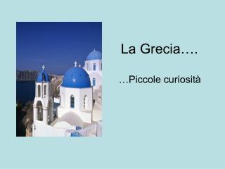 La Grecia….