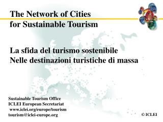 La sfida del turismo sostenibile Nelle destinazioni turistiche di massa