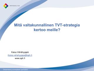 Mitä valtakunnallinen TVT-strategia kertoo meille?
