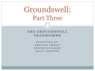 Groundswell: Part Three