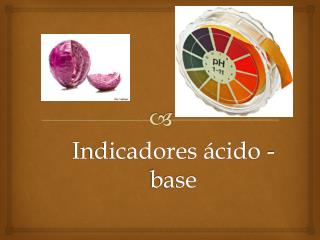 Indicadores ácido - base