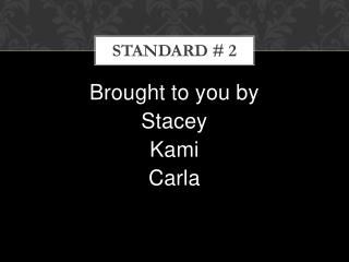 Standard # 2