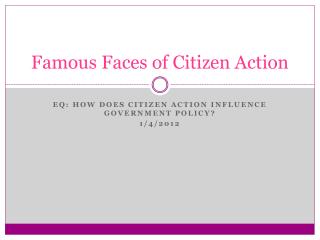 Famous Faces of Citizen Action