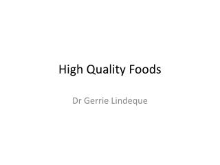 High Quality Foods