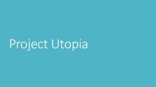 Project Utopia