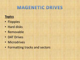 MAGENETIC DRIVES