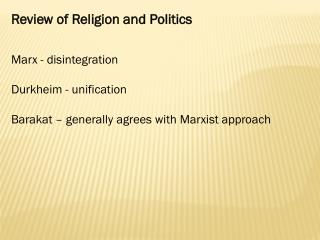 Review of Religion and Politics Marx - disintegration Durkheim - unification