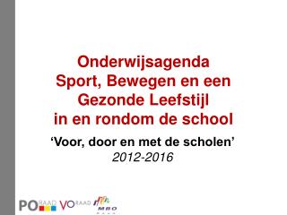 Onderwijsagenda Sport, Bewegen en een Gezonde Leefstijl in en rondom de school