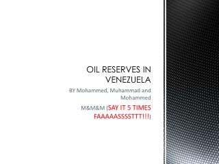 OIL RESERVES IN VENEZUELA