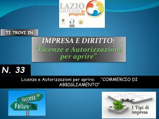 IMPRESA E DIRITTO: “Licenze e Autorizzazioni per aprire”