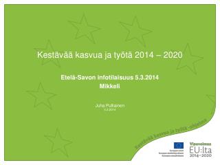 Kestävää kasvua ja työtä 2014 – 2020